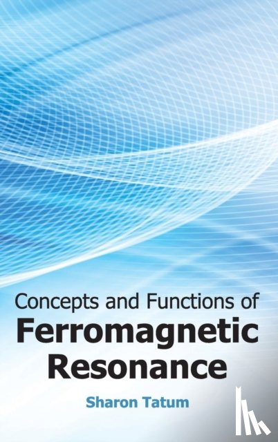  - Concepts and Functions of Ferromagnetic Resonance