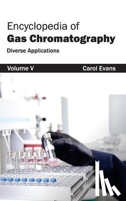  - Encyclopedia of Gas Chromatography: Volume 5 (Diverse Applications)