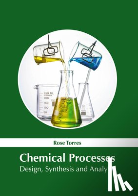  - Chemical Processes: Design, Synthesis and Analysis