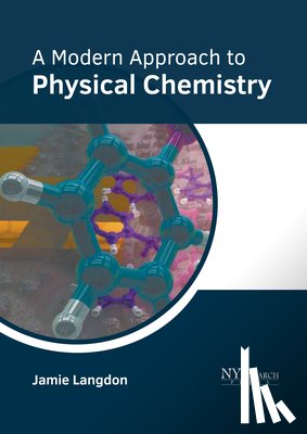  - A Modern Approach to Physical Chemistry