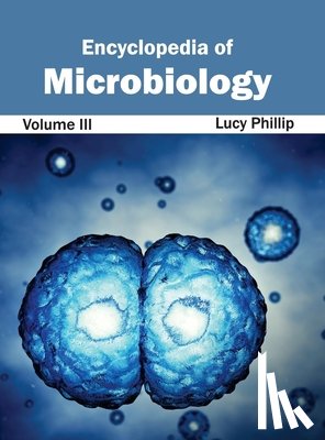  - Encyclopedia of Microbiology: Volume III