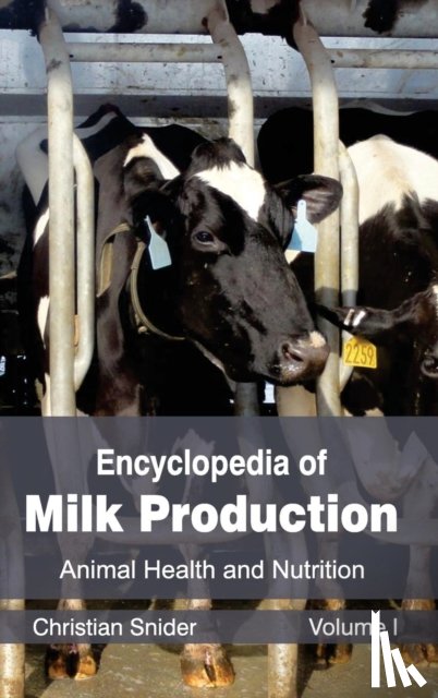  - Encyclopedia of Milk Production: Volume I (Animal Health and Nutrition)