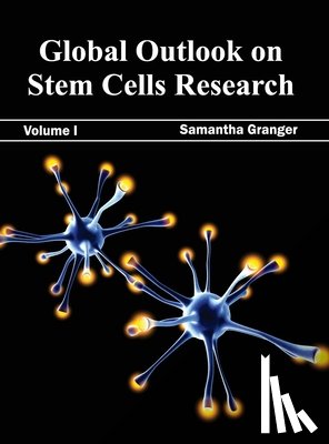  - Global Outlook on Stem Cells Research: Volume I