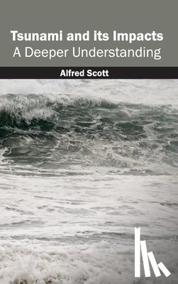  - Tsunami and Its Impacts: A Deeper Understanding