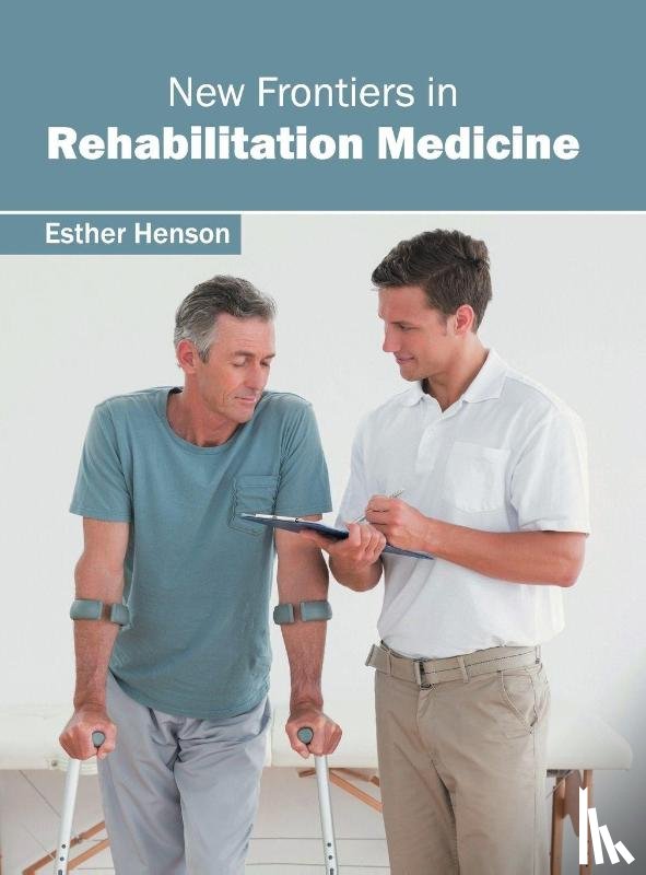  - New Frontiers in Rehabilitation Medicine