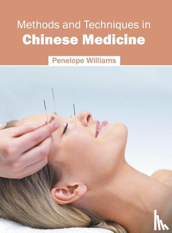  - Methods and Techniques in Chinese Medicine