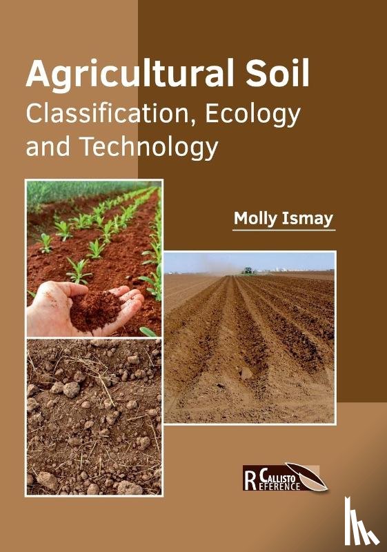  - Agricultural Soil: Classification, Ecology and Technology