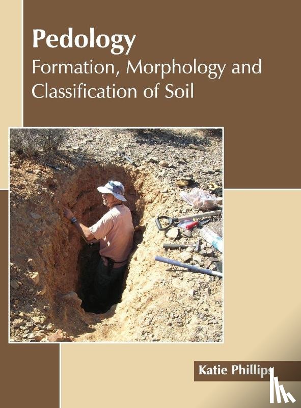  - Pedology: Formation, Morphology and Classification of Soil
