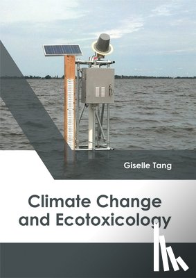  - Climate Change and Ecotoxicology