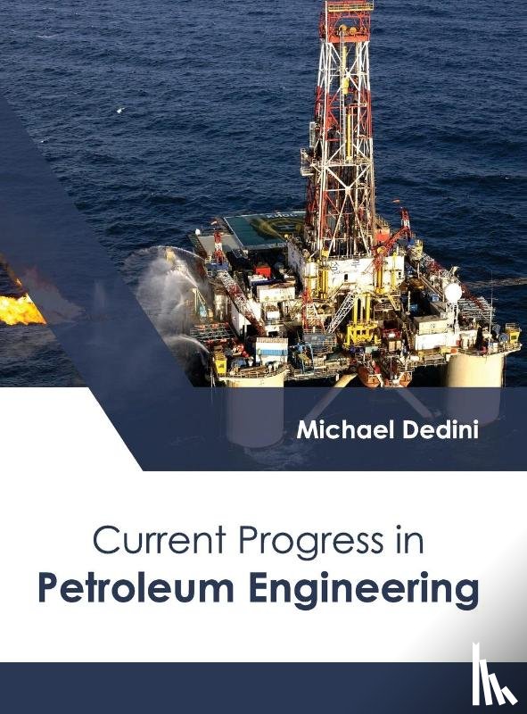  - Current Progress in Petroleum Engineering
