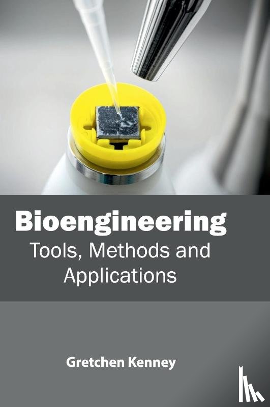 - Bioengineering: Tools, Methods and Applications