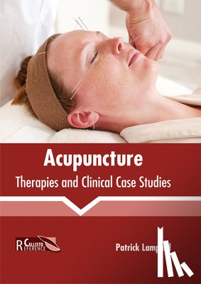  - Acupuncture: Therapies and Clinical Case Studies