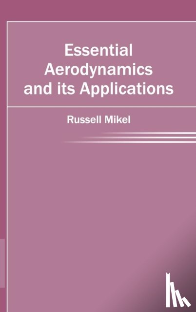  - Essential Aerodynamics and Its Applications