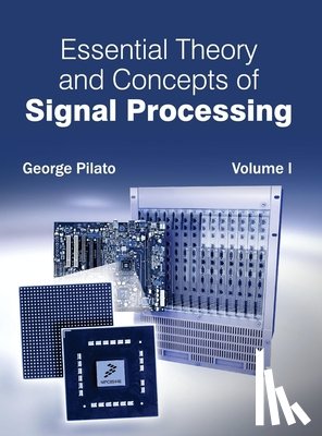  - Essential Theory and Concepts of Signal Processing: Volume I