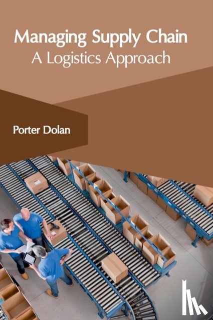  - Managing Supply Chain: A Logistics Approach