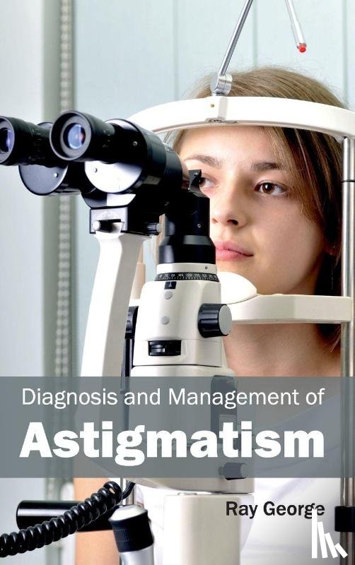  - Diagnosis and Management of Astigmatism
