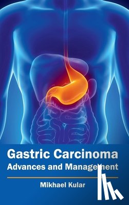  - Gastric Carcinoma: Advances and Management