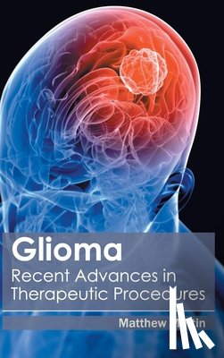  - Glioma: Recent Advances in Therapeutic Procedures