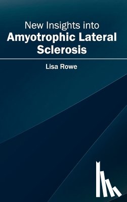  - New Insights Into Amyotrophic Lateral Sclerosis