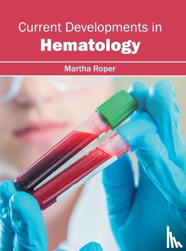  - Current Developments in Hematology