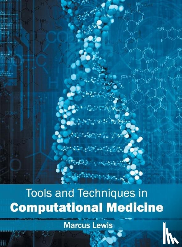  - Tools and Techniques in Computational Medicine