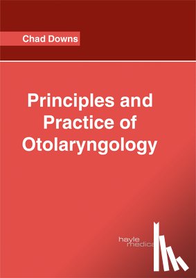  - Principles and Practice of Otolaryngology