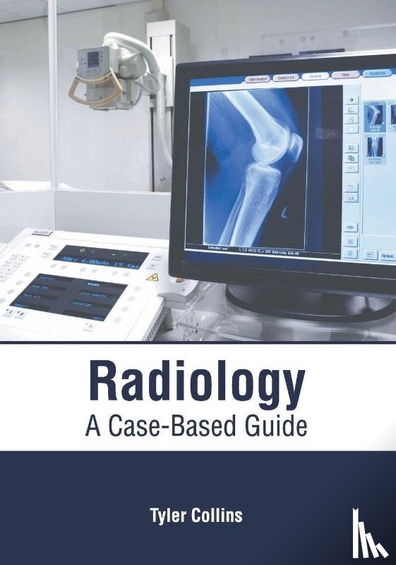  - Radiology: A Case-Based Guide