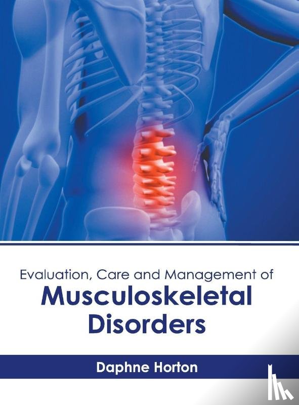  - Evaluation, Care and Management of Musculoskeletal Disorders
