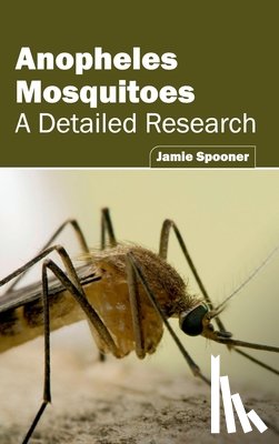  - Anopheles Mosquitoes: A Detailed Research