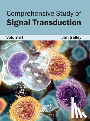  - Comprehensive Study of Signal Transduction: Volume I