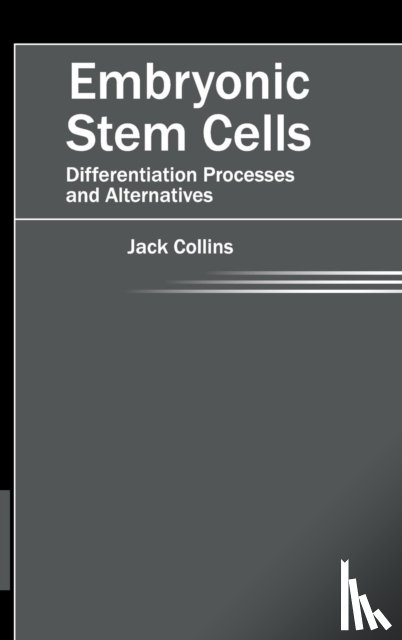  - Embryonic Stem Cells: Differentiation Processes and Alternatives