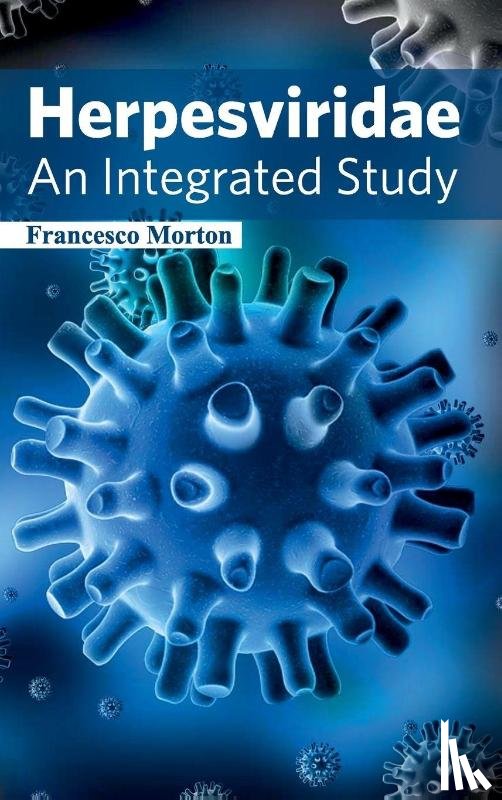  - Herpesviridae: An Integrated Study