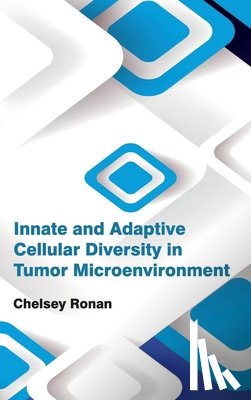  - Innate and Adaptive Cellular Diversity in Tumor Microenvironment