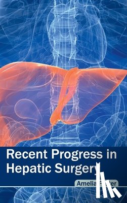  - Recent Progress in Hepatic Surgery