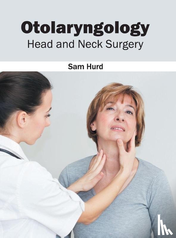  - Otolaryngology: Head and Neck Surgery