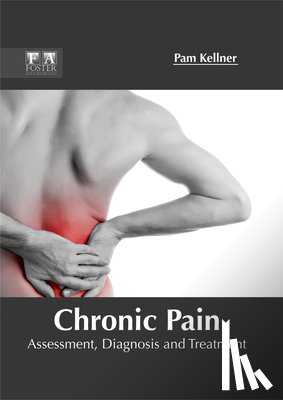  - Chronic Pain: Assessment, Diagnosis and Treatment