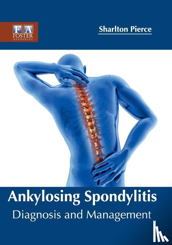  - Ankylosing Spondylitis: Diagnosis and Management