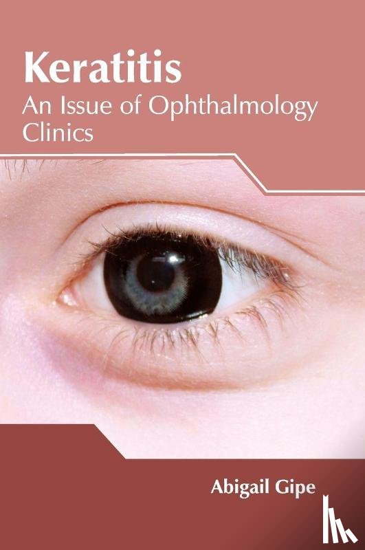  - Keratitis: An Issue of Ophthalmology Clinics