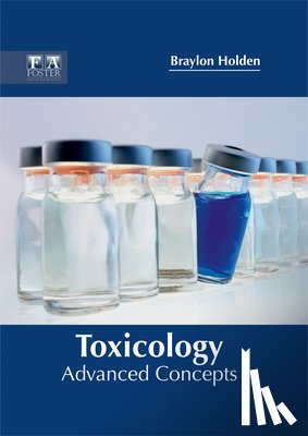  - Toxicology: Advanced Concepts