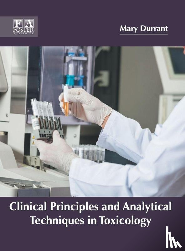  - Clinical Principles and Analytical Techniques in Toxicology