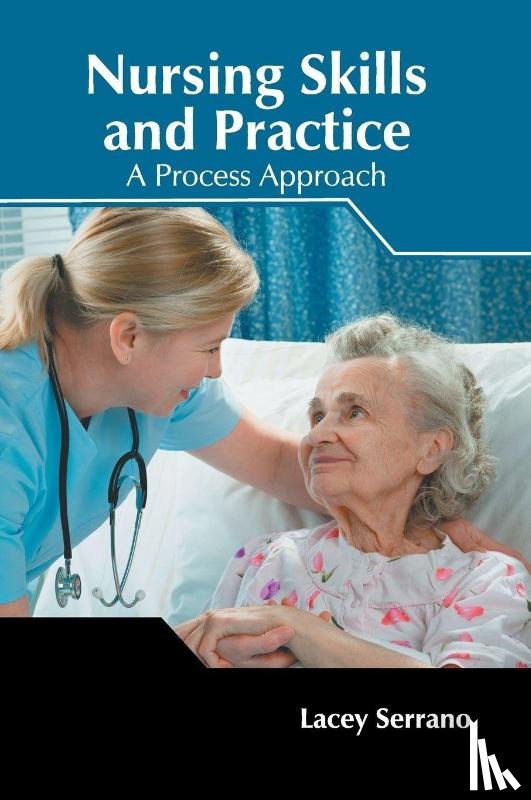  - Nursing Skills and Practice: A Process Approach