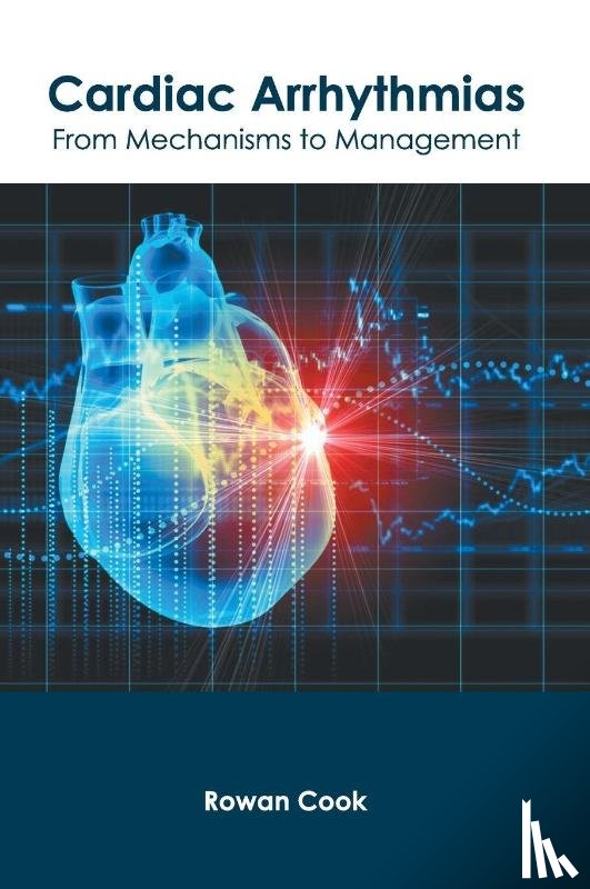  - Cardiac Arrhythmias: From Mechanisms to Management