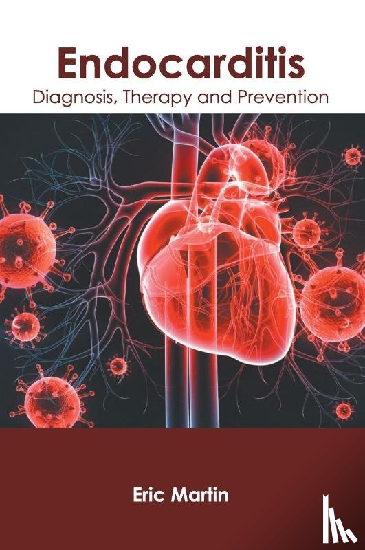  - Endocarditis: Diagnosis, Therapy and Prevention