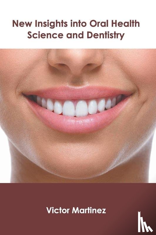  - New Insights Into Oral Health Science and Dentistry