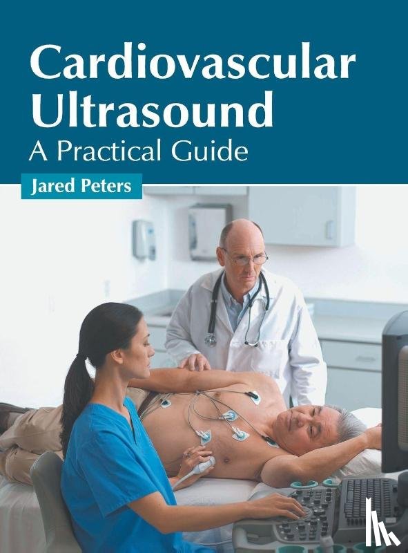  - Cardiovascular Ultrasound: A Practical Guide
