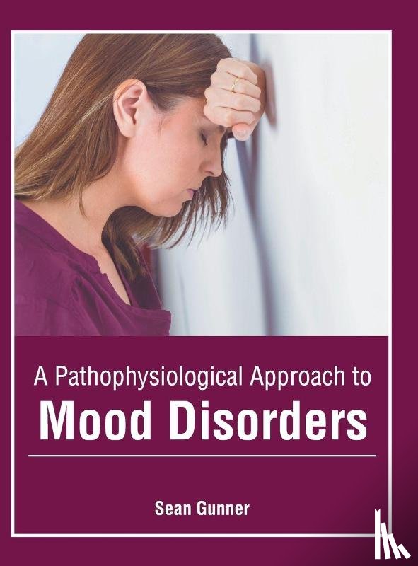  - A Pathophysiological Approach to Mood Disorders