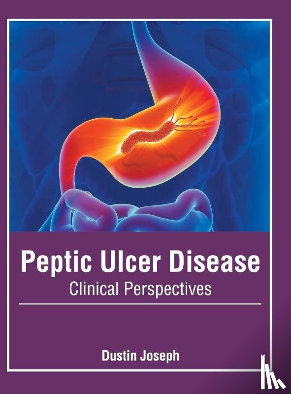  - Peptic Ulcer Disease: Clinical Perspectives