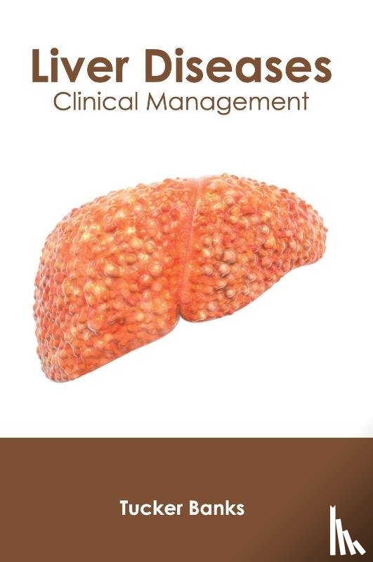  - Liver Diseases: Clinical Management