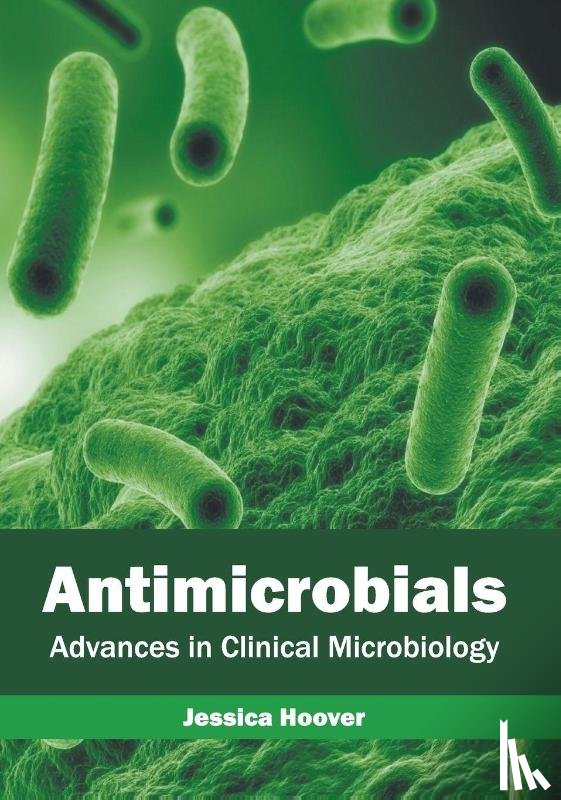  - Antimicrobials: Advances in Clinical Microbiology