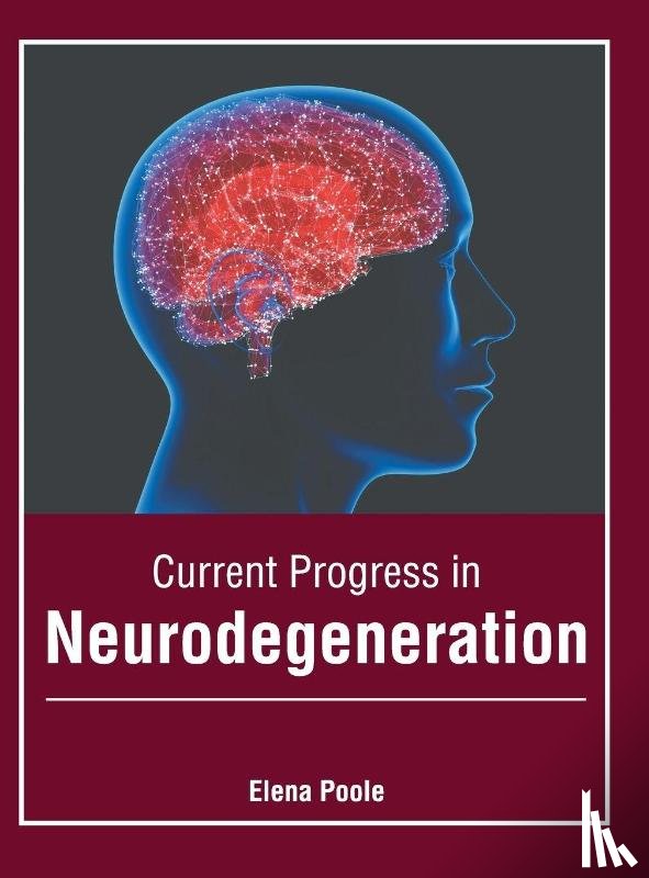  - Current Progress in Neurodegeneration